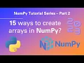 Python NumPy Tutorial 2 - How to create NumPy arrays in Python