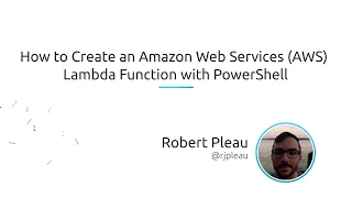 How To Create An Amazon Web Services AWS Lambda Function With PowerShell