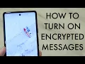 How To Turn On Encrypted Messaging On Android