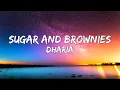 Download Lagu Dharia - Sugar And Brownies (Lyrics) By Monoir