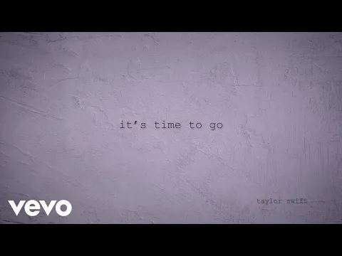 Download MP3 Taylor Swift - it’s time to go (Official Lyric Video)