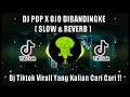 Download Lagu DJ POP X OJO DIBANDINGKE ( SLOW \u0026 REVERB ) 🎶 DJ VIRAL TIK TOK TERBARU 2022
