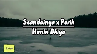 Download Seandainya x Perih - Hanin Dhiya (Lirik Lagu) MP3