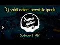 Download Lagu DJ SAKIT DALAM BERCINTA IPANK | REMIX SLOW 2K19