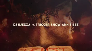 dj njebza feat trigger show ann bee trust in god master