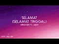 Virgoun ft. Audy - Selamat (Selamat Tinggal) (Lirik)
