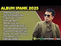 Download Lagu PERCERAIAN LARA - IPANK FULL ALBUM TERBAIK 2025 | LUMPUR DAN BERLIAN | LAGU MELAYU TERBARU 2025