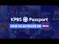 How to activate KPBS Passport on Roku TV