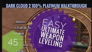 Dark Cloud 2 100 4k Platinum Walkthrough Part 45 How To Max Weapon Stat S Quick Easy Guide Tip S 