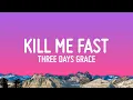 Download Lagu Three Days Grace - Kill Me Fast (Lyrics)