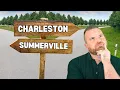 CHARLESTON VS SUMMERVILLE - Where Should You Move To