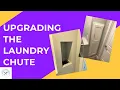 Upgrading The Laundry Chute