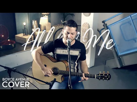 Download MP3 All of Me - John Legend (Boyce Avenue acoustic cover) on Spotify & Apple