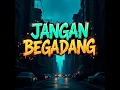 Jangan Begadang
