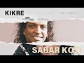 Lagu Kikre - Sabar Koti X Smoke Ride ( Official Remix Song)