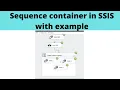 20 Sequence container in SSIS example
