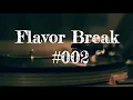 DJ CLØUD - FLAVOR BREAK MIXTAPE #002