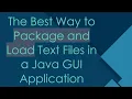The Best Way to Package and Load Text Files in a Java GUI Application