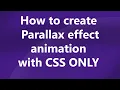Learn Stunning Parallax Effect and Animation with Pure CSS 10 mins Parallax Effect Tutorial