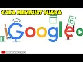 Download Lagu CARA MEMBUAT SUARA GOOGLE ‼️ GAMPANG BANGET