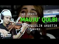 Download Lagu LAGU ARAB SEDIH | MAUJU' QOLBI - INSTRUMEN Violin Akustik (Cover)