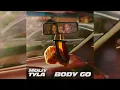 MOLIY & Tyla - Body Go (AUDIO)