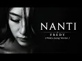 NANTI - Fredy (Waktu Luang Version)