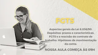 AULA FGTS - Aspectos principais