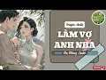 Download Lagu [ TRUYỆN AUDIO ] LÀM VỢ ANH NHA | FULL | Hạ Mộng Audio
