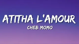 Cheb Momo 3titha L Amour Lyrics  Cheb Momo 3titha L Amour Lyrics