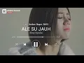 #lagu Ambon Baper 2022 | ALE SU JAUH | MCP SYSILIA