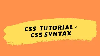 CSS Tutorial 2020 CSS Syntax