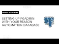Setting up pgAdmin with your Reason Automation database