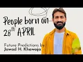 People born on 28th April April Astrology Numerology Jhkhawaja