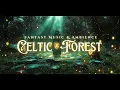 Download Lagu Celtic Forest Music | Medieval Fantasy Music \u0026 Ambience | In The Deep Forest of Druids