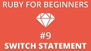Ruby For Beginners - Switch Statement