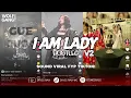 Download Lagu DJ I AM LADY X MELODI BBHC VIRAL V2 SOUND FYP TIKTOK (BOOTLEG) | DIASS WG