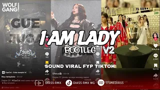 dj i am lady x melodi bbhc viral v2 sound fyp tiktok bootleg diass wg