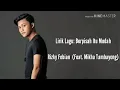 Download Lagu BERPISAH ITU MUDAH - RIZKY FEBIAN Feat Mikha Tambayong [ LIRIK LAGU ]