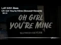 Oh Girl Your Mine Lofi- [Slowed+Reverb] | New lofi song