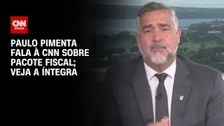 Paulo Pimenta Fala à CNN sobre pacote fiscal; veja a íntegra | CNN 360º