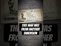 Download Lagu Was This Man From Another Dimension?