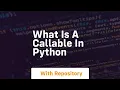 What is a callable in python