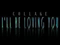 Download Lagu COLLAGE - I'LL BE LOVING YOU (Intro outro edit djmixx) 126BPM