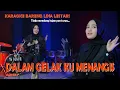 Download Lagu DALAM GELAK KU MENANGIS Arief ~ KARAOKE DUET BARENG LINA LESTARI