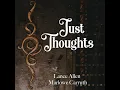 Just Thoughts (feat. Marlowe Carruth)