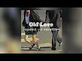 Download Lagu old love - speed up version 🐑🎵