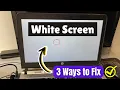 How To Fix White Screen issue on Windows
