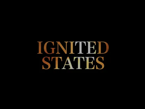 IGNITED STATES - TRAILER (2020)