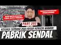 Download Lagu PABRIK SENDAL - KHW PART 202